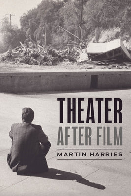 Book cover of Theater After Film by Harries, Martin