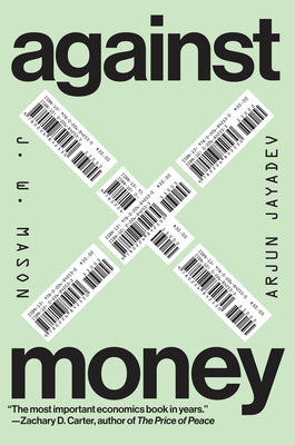 Against Money by Mason, J. W. book cover