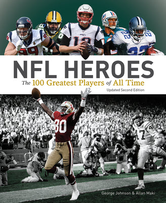 Book cover of NFL Heroes: The 100 Greatest Players of All Time by Johnson, George