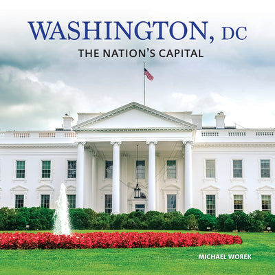 Book cover of Washington, DC: The Nation's Capital by Worek, Michael