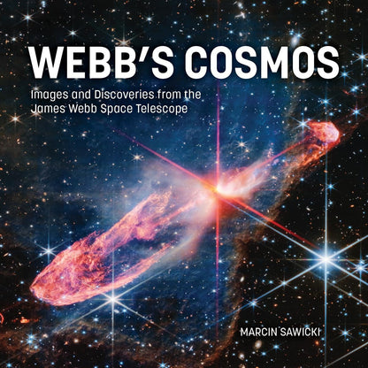 Book cover of Webb's Cosmos: Images and Discoveries from the James Webb Space Telescope by Sawicki, Marcin