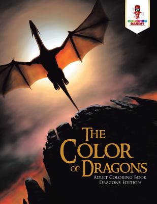Book cover of Dungeons and Dragons: Adult Coloring Book Dragons Edition by Coloring Bandit