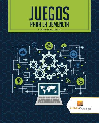 Book cover of Juegos Para La Demencia: Laberintos Libros by Activity Crusades