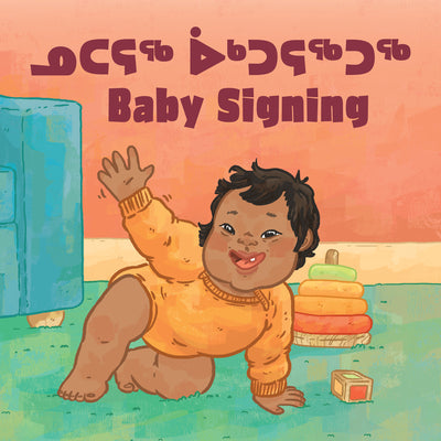 Book cover of Baby Signing: Bilingual Inuktitut and English Edition by Gifford, Hannah
