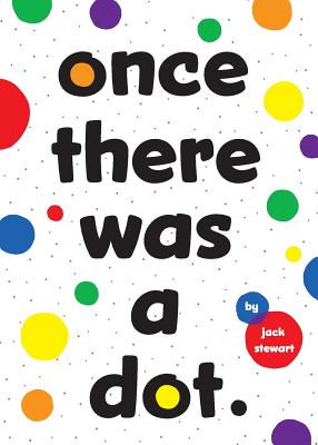 Book cover of once there was a dot by Stewart, Jack