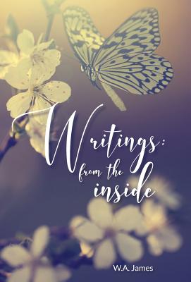 Book cover of Writings: From The Inside by James, W. a.