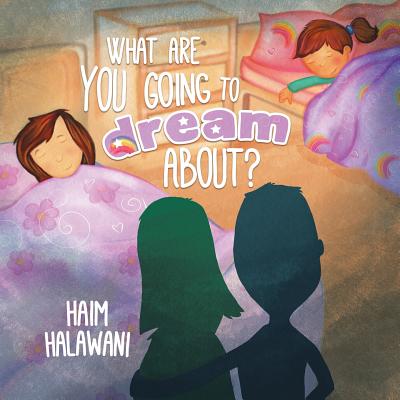 Book cover of What Are You Going to Dream About? by Halawani, Haim