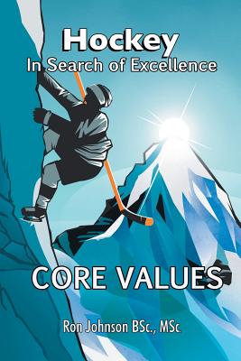 Book cover of Hockey In Search of Excellence: Core Values by Johnson, Ronald S.