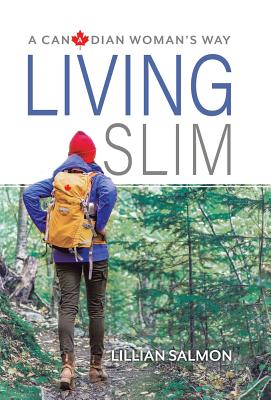 Book cover of Living Slim: A Canadian Woman's Way by Salmon, Lillian
