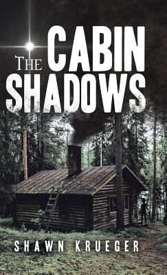 Book cover of The Cabin Shadows by Krueger, Shawn