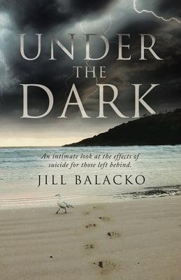 Book cover of Under The Dark by Balacko, Jill