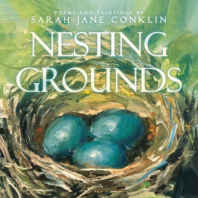 Book cover of Nesting Grounds by Conklin, Sarah Jane