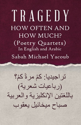 Book cover of Tragedy: How Often and How Much? ( Poetry Quartets ) by Yacoub, Sabah Michael