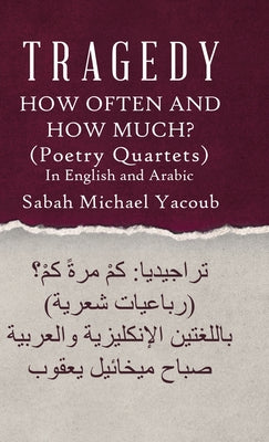 Book cover of Tragedy: How Often and How Much? ( Poetry Quartets ) by Yacoub, Sabah Michael
