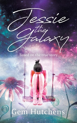 Book cover of Jessie the Galaxy by Hutchens, Gem