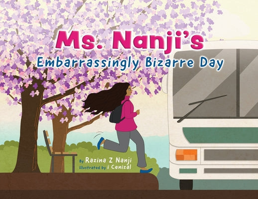Book cover of Ms. Nanji's Embarrassingly Bizarre Day by Nanji, Razina