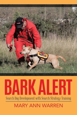 Book cover of Bark Alert: Search Dog Development With Search Strategy Training by Warren, Mary Ann