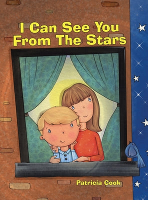 Book cover of I Can See You From The Stars by Cook, Patricia