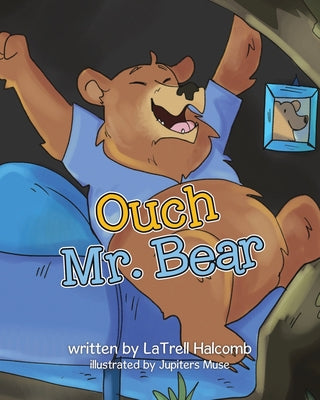 Book cover of Ouch Mr. Bear by Halcomb, Latrell Monted