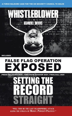 Book cover of Whistleblower: Setting The Record Straight by Thawer, Shane