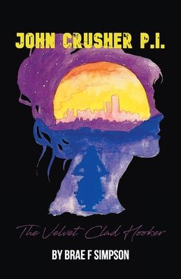 Book cover of John Crusher P.I.: The Velvet Clad Hooker by Simpson, Brae F.