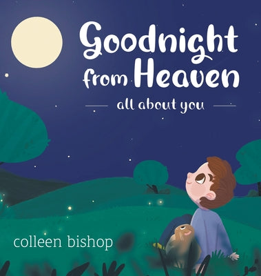 Book cover of Goodnight from Heaven by Bishop, Colleen