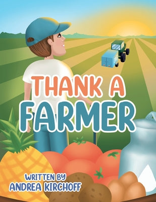 Book cover of Thank a Farmer by Kirchoff, Andrea