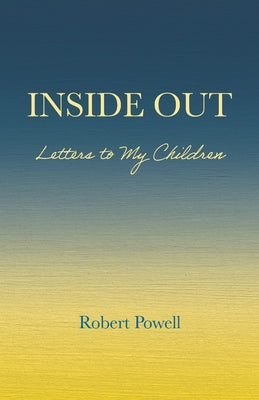 Book cover of Inside Out: Letters to My Children by Powell, Robert