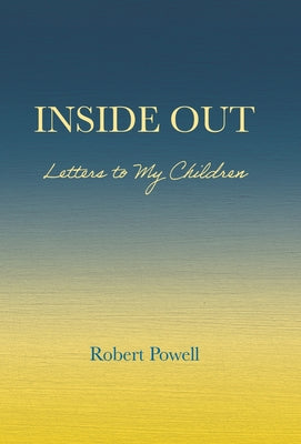Book cover of Inside Out: Letters to My Children by Powell, Robert