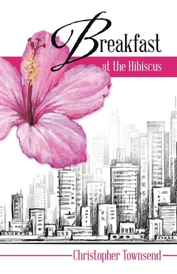 Book cover of Breakfast at the Hibiscus by Townsend, Christopher
