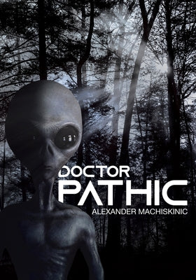 Book cover of Doctor Pathic by Machiskinic, Alexander