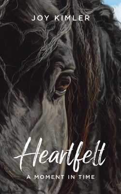 Book cover of Heartfelt: A Moment in Time by Kimler, Joy