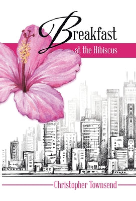 Book cover of Breakfast at the Hibiscus by Townsend, Christopher
