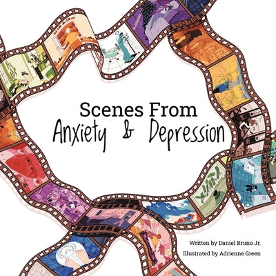 Scenes from Anxiety & Depression by Daniel, Jr. Bruno book cover