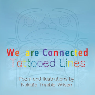 Book cover of We Are Connected: Tattooed Lines by Trimble, Nakkita