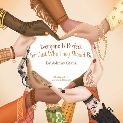 Book cover of Everyone Is Perfect for Just Who They Should Be by Stanz, Johnny