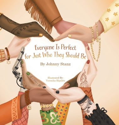 Book cover of Everyone Is Perfect for Just Who They Should Be by Stanz, Johnny