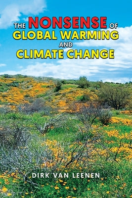 Book cover of The Nonsense of Global Warming and Climate Change by Leenen, Dirk Van