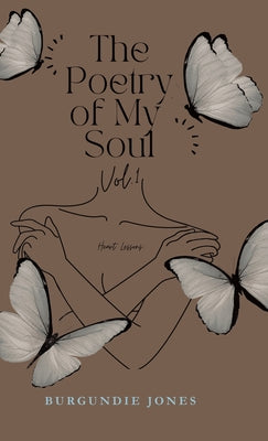 Book cover of The Poetry of My Soul by Jones, Burgundie