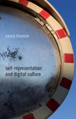 Book cover of Self-Representation and Digital Culture by Thumim, N.