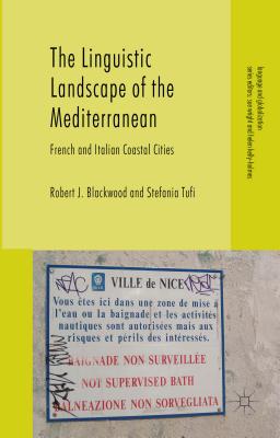 Book cover of The Linguistic Landscape of the Mediterranean: French and Italian Coastal Cities by Tufi, Stefania