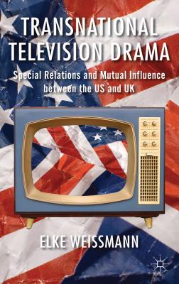 Book cover of Transnational Television Drama: Special Relations and Mutual Influence Between the US and UK by Weissmann, Elke