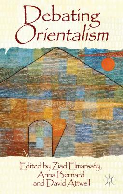 Book cover of Debating Orientalism by Elmarsafy, Z.