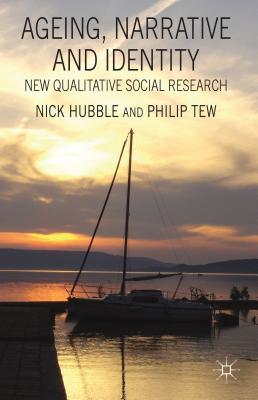 Book cover of Ageing, Narrative and Identity: New Qualitative Social Research by Hubble, N.