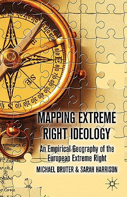 Book cover of Mapping Extreme Right Ideology: An Empirical Geography of the European Extreme Right by Bruter, M.