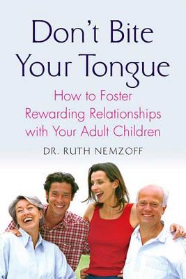 Book cover of Don't Bite Your Tongue by Nemzoff, Ruth