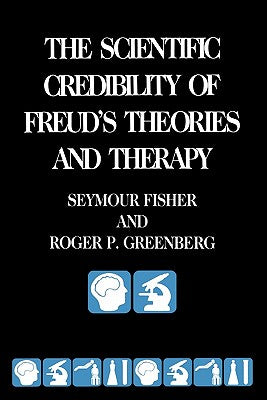 Book cover of The Scientific Credibility of Freud's Theories and Therapy by Fisher, Seymour