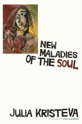 Book cover of New Maladies of the Soul by Kristeva, Julia