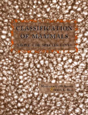 Book cover of Classification of Mammals: Above the Species Level by McKenna, Malcolm