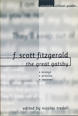 Book cover of F. Scott Fitzgerald: The Great Gatsby: Essays, Articles, Reviews by Tredell, Nicolas